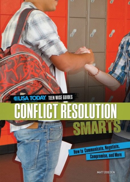 Conflict Resolution Smarts : How to Communicate, Negotiate, Compromise, and More, PDF eBook