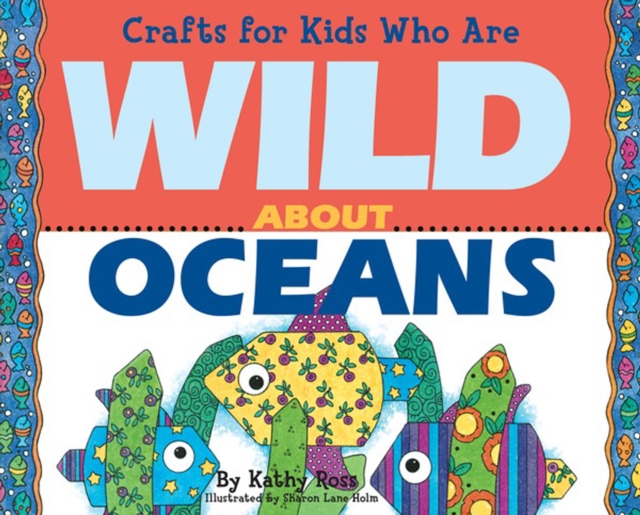Crafts for Kids Who Are Wild About Oceans, PDF eBook