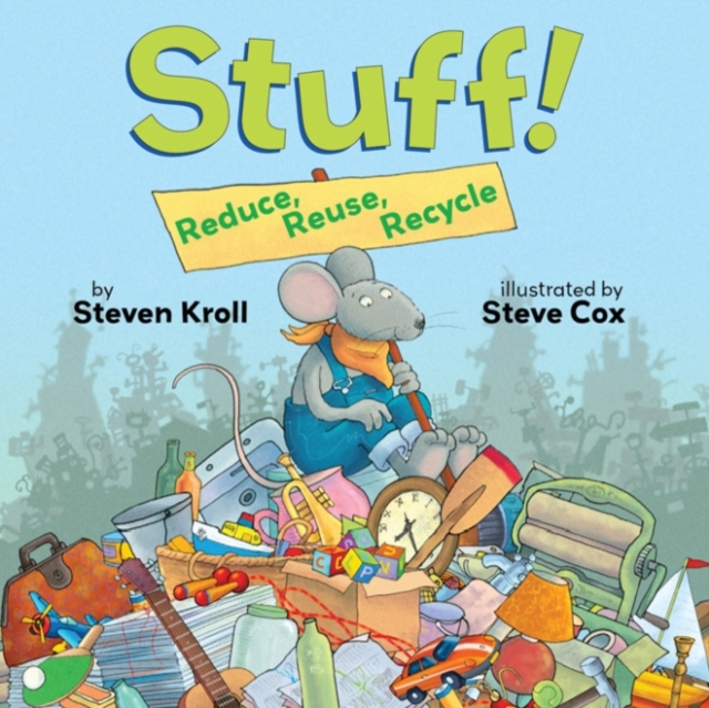 Stuff! Reduce, Reuse, Recycle, Paperback / softback Book