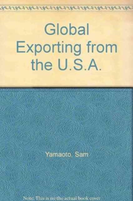 Global Exporting from the U.S.A., Hardback Book