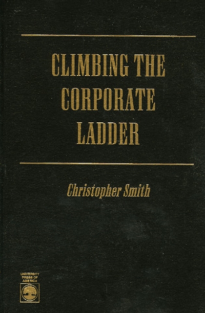 Climbing the Corporate Ladder, Hardback Book