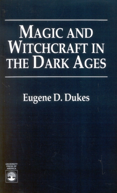 Magic and Witchcraft in the Dark Ages, Paperback / softback Book