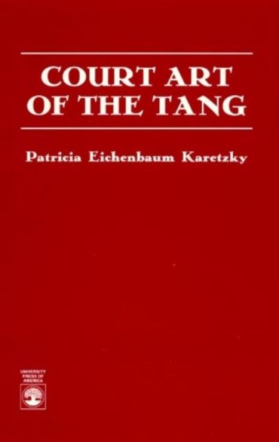 Court Art of the Tang, Paperback / softback Book