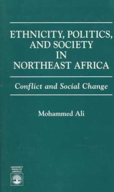 Ethnicity, Politics, and Society in Northeast Africa : Conflict and Social Change, Paperback / softback Book