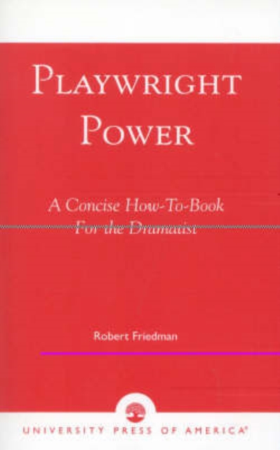 Playwright Power : A Concise How-to-book for the Dramatist, Paperback / softback Book