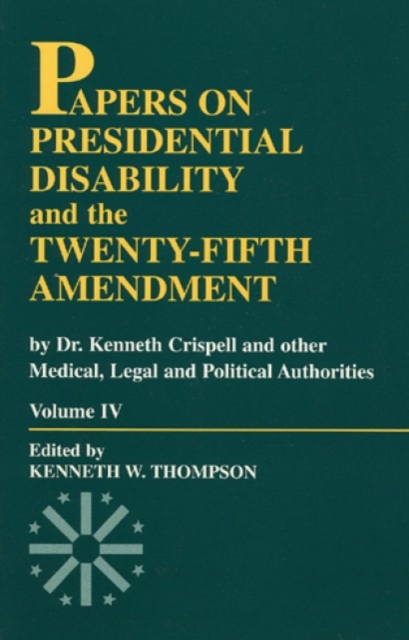 Papers on Presidential Disability and the Twenty-Fifth Amendment, Hardback Book