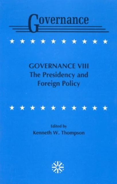 Governance VIII : The Presidency and Foreign Policy, Hardback Book