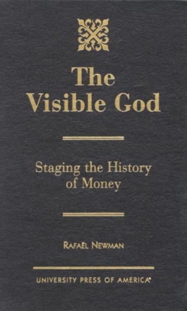 Visible God : Staging the History of Money, Hardback Book