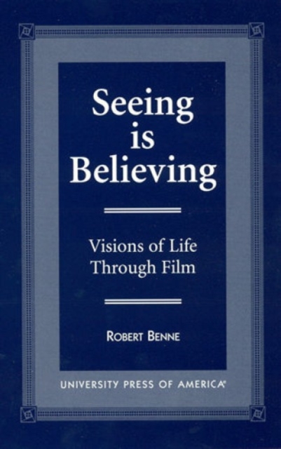 Seeing is Believing : Visions of Life Through Film, Paperback / softback Book