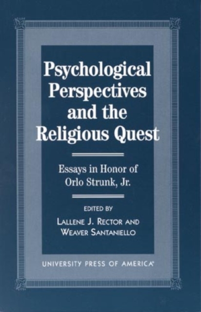 Psychological Perspectives and the Religious Quest : Essays in Honor of Orlo Strunk Jr., Paperback / softback Book