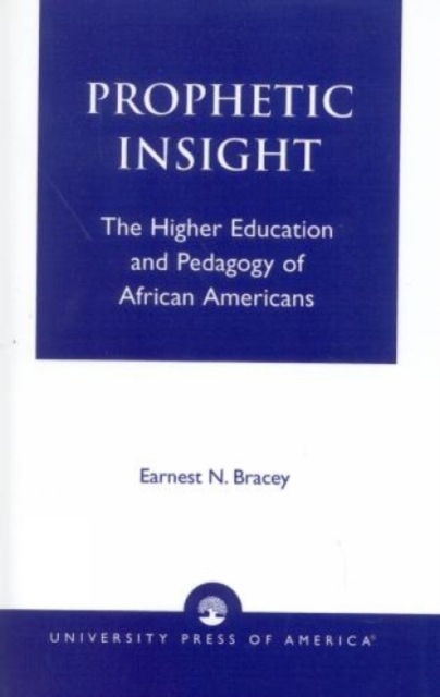 Prophetic Insight : The Higher Education of African Americans, Paperback / softback Book