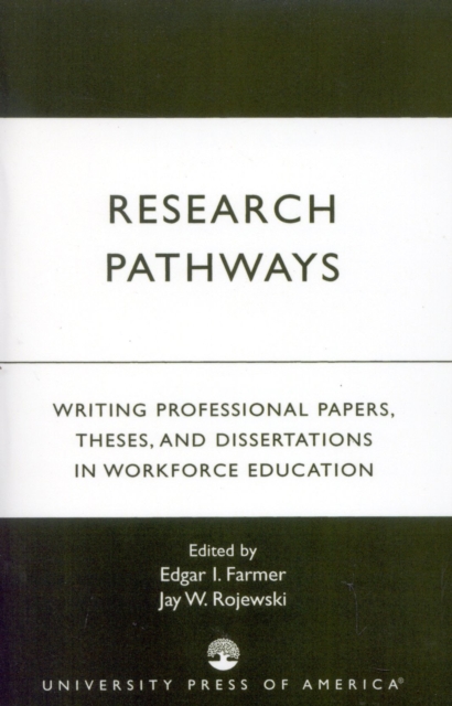 Research Pathways : Writing Professional Papers, Theses, and Dissertations in Workforce Education, Paperback / softback Book