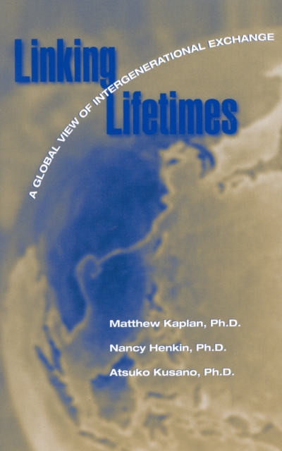 Linking Lifetimes : A Global View of Intergenerational Exchange, Paperback / softback Book