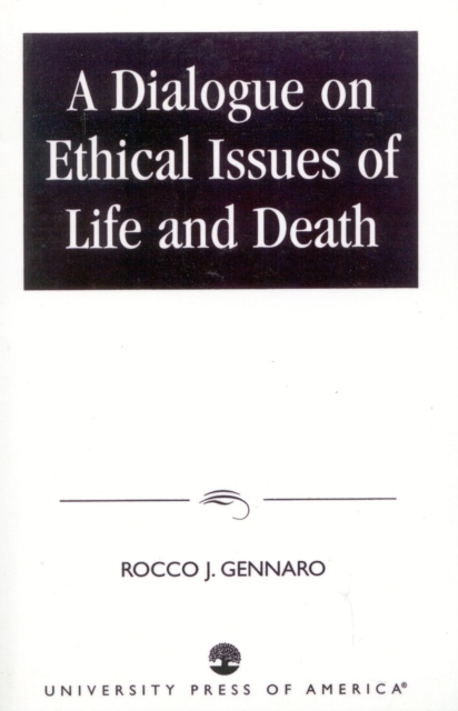 A Dialogue on Ethical Issues of Life and Death, Paperback / softback Book