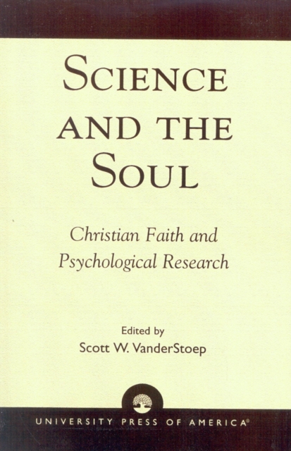Science and the Soul : Christian Faith and Psychological Research, Paperback / softback Book