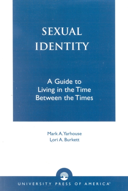 Sexual Identity : A Guide to Living in the Time Between the Times, Paperback / softback Book