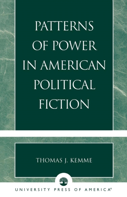 Patterns of Power in American Political Fiction, Paperback / softback Book