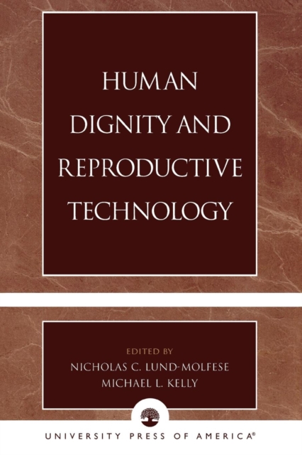 Human Dignity and Reproductive Technology, Paperback / softback Book