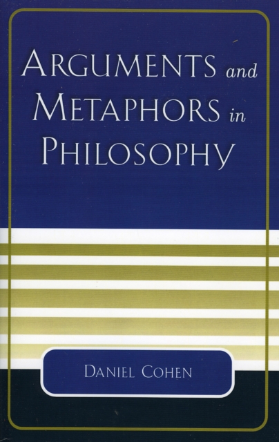 Arguments and Metaphors in Philosophy, Paperback / softback Book