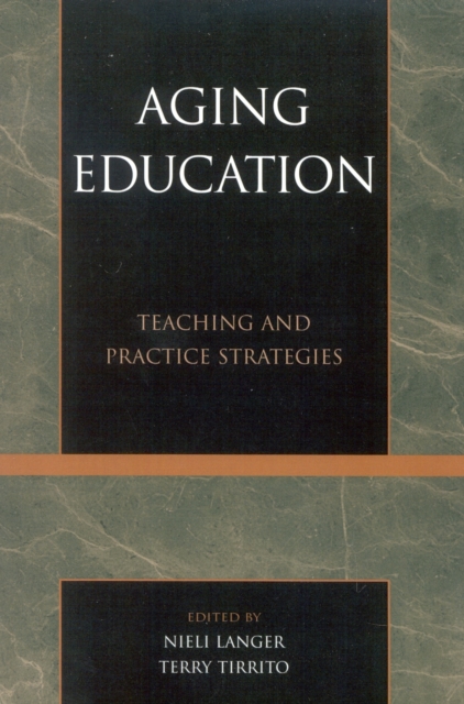 Aging Education : Teaching and Practice Strategies, Paperback / softback Book