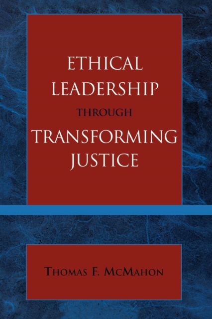 Ethical Leadership through Transforming Justice, Paperback / softback Book
