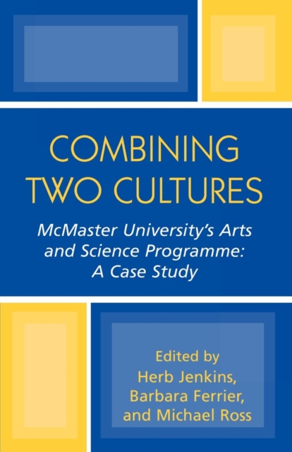 Combining Two Cultures : McMaster University's Arts and Science Programme, Paperback / softback Book