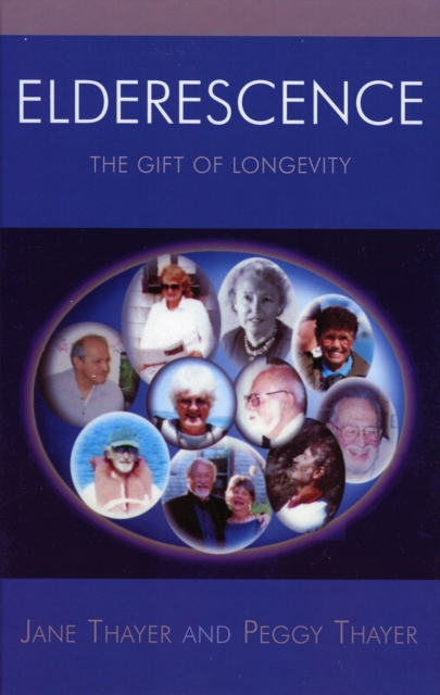 Elderescence : The Gift of Longevity, Hardback Book