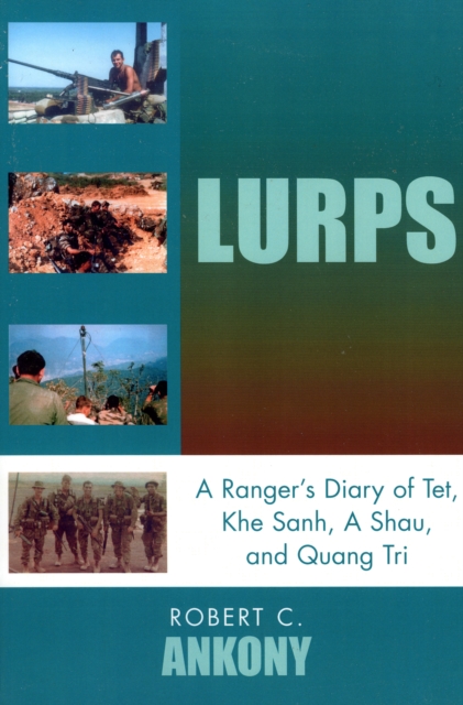 Lurps : A Ranger's Diary of Tet, Khe Sanh, A Shau, and Quang Tri, Paperback / softback Book