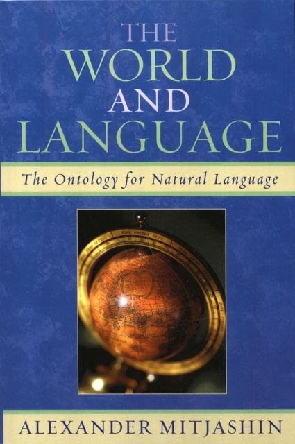 The World and Language : The Ontology for Natural Language, Paperback / softback Book