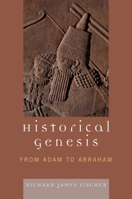 Historical Genesis : from Adam to Abraham, Hardback Book