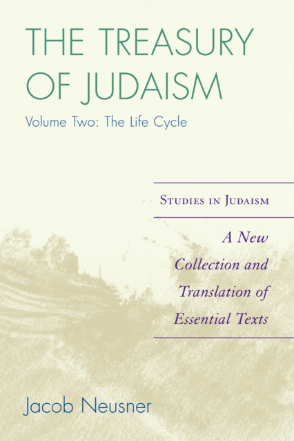 The Treasury of Judaism : A New Collection and Translation of Essential Texts, Paperback / softback Book