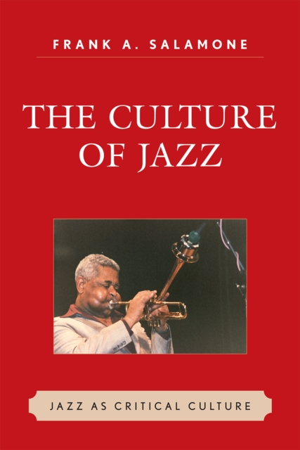 The Culture of Jazz : Jazz as Critical Culture, Paperback / softback Book