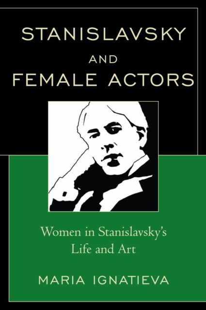 Stanislavsky and female actors : women in Stanislavsky's life and art, PDF eBook