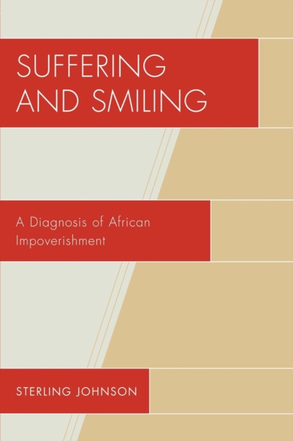 Suffering and Smiling : A Diagnosis of African Impoverishment, Paperback / softback Book