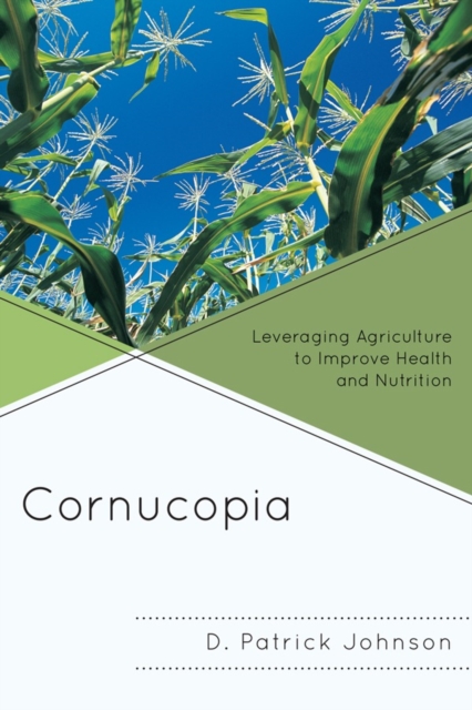 Cornucopia : Understanding Health through Understanding Agriculture, Paperback / softback Book