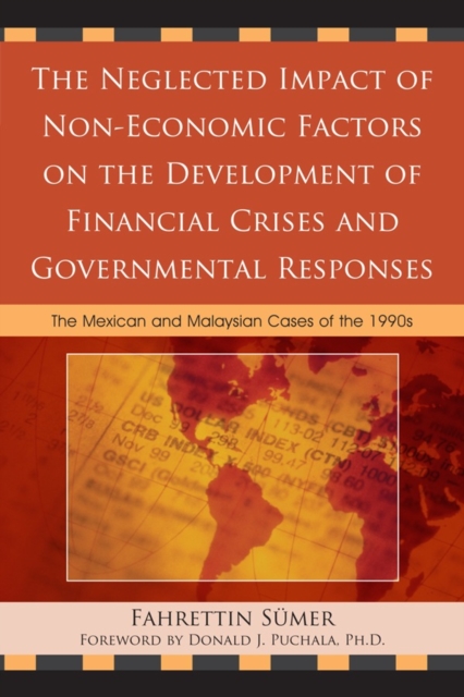 The Neglected Impact of Non-Economic Factors on the Development of Financial Crises and Governmental Responses : The Mexican and Malaysian Cases of the 1990s, Paperback / softback Book