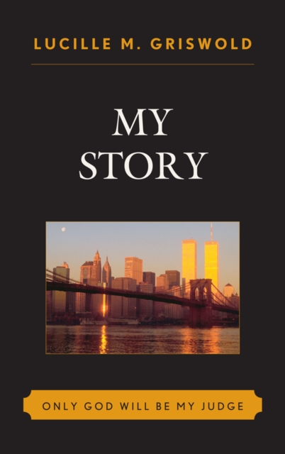 My Story : Only God Will be my Judge, EPUB eBook