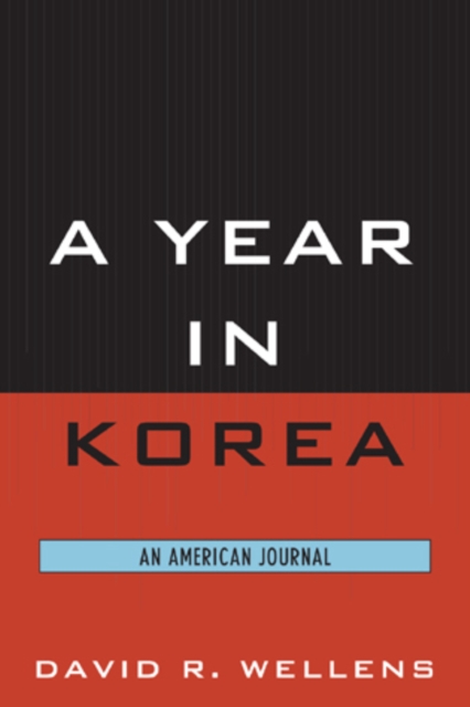 A Year in Korea : An American Journal, Hardback Book
