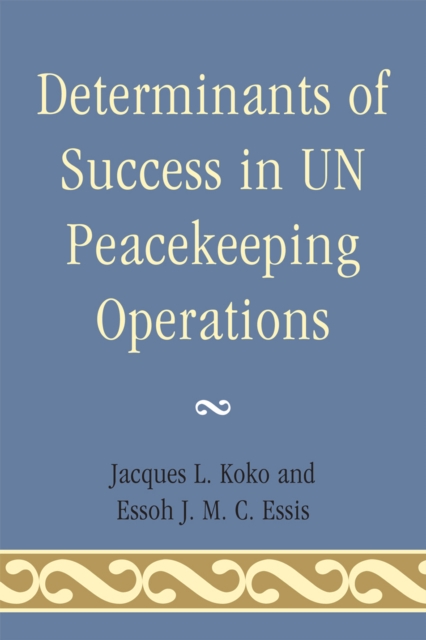 Determinants of Success in UN Peacekeeping Operations, Paperback / softback Book