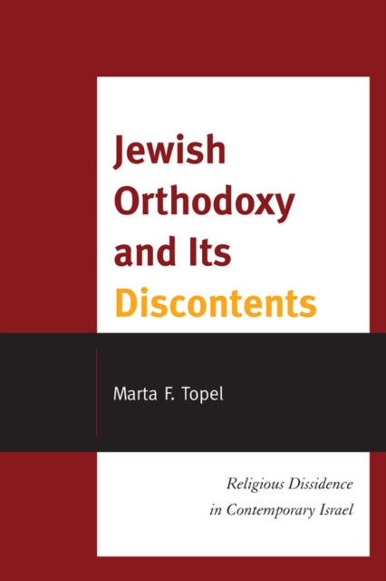 Jewish Orthodoxy and Its Discontents : Religious Dissidence in Contemporary Israel, EPUB eBook
