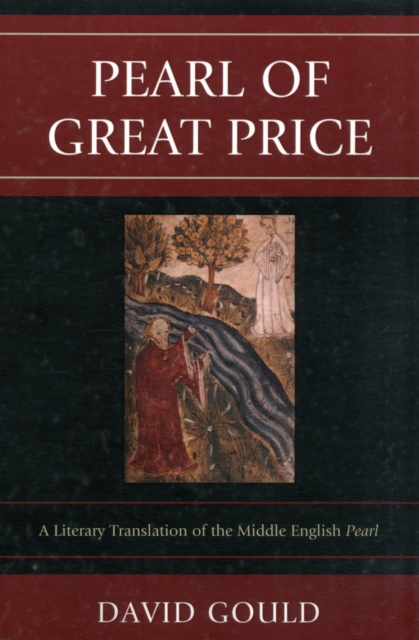Pearl of Great Price : A Literary Translation of the Middle English Pearl, Paperback / softback Book