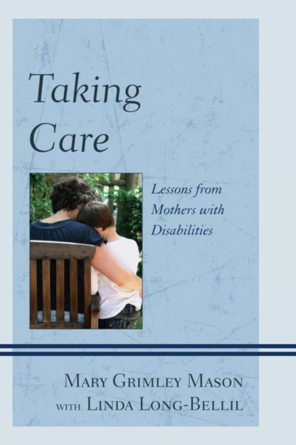 Taking Care : Lessons from Mothers with Disabilities, EPUB eBook