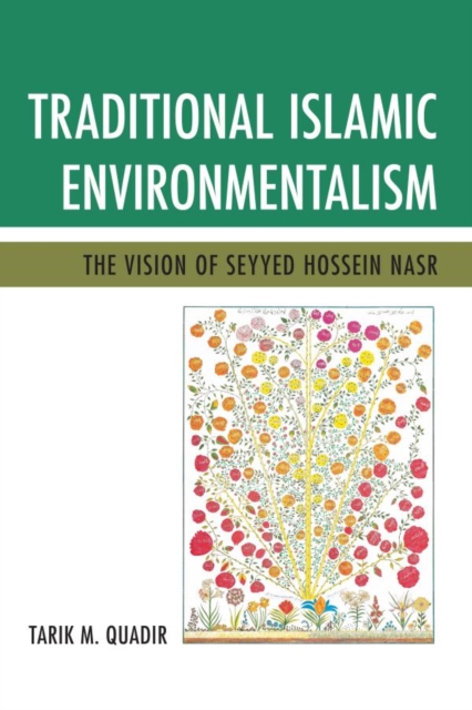 Traditional Islamic Environmentalism : The Vision of Seyyed Hossein Nasr, EPUB eBook