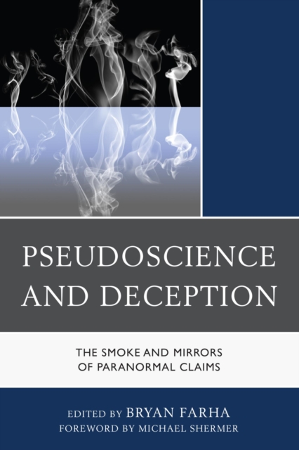 Pseudoscience and Deception : The Smoke and Mirrors of Paranormal Claims, EPUB eBook