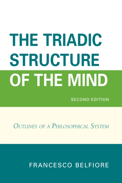 The Triadic Structure of the Mind : Outlines of a Philosophical System, Paperback / softback Book
