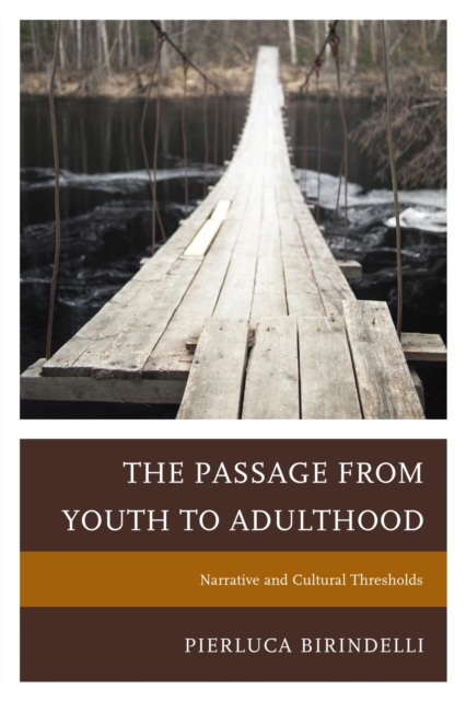 Passage from Youth to Adulthood : Narrative and Cultural Thresholds, EPUB eBook