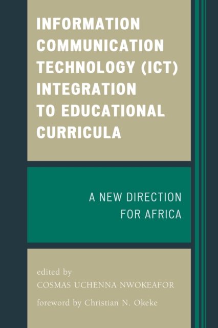 Information Communication Technology (ICT) Integration to Educational Curricula : A New Direction for Africa, EPUB eBook