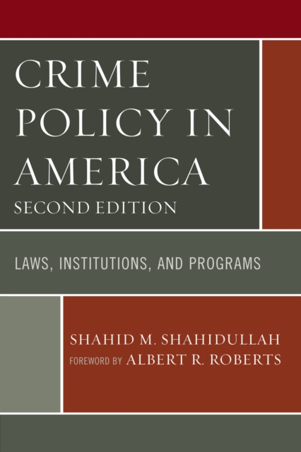 Crime Policy in America : Laws, Institutions, and Programs, Paperback / softback Book