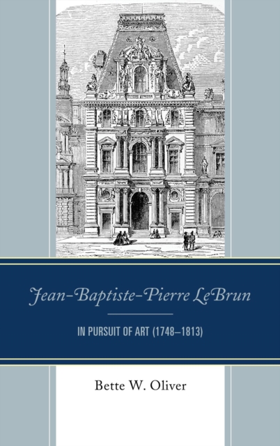 Jean-Baptiste-Pierre LeBrun : In Pursuit of Art (1748-1813), EPUB eBook