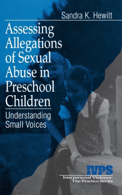 Assessing Allegations of Sexual Abuse in Preschool Children : Understanding Small Voices, Hardback Book